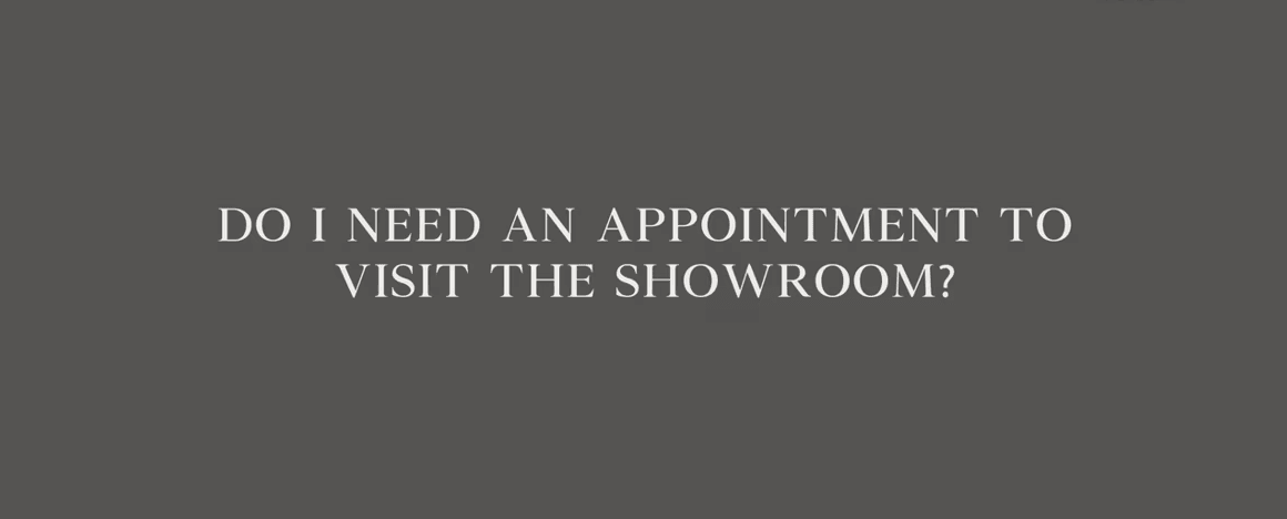 FAQs Do I need an appointment to visit the showroom e1746001862356