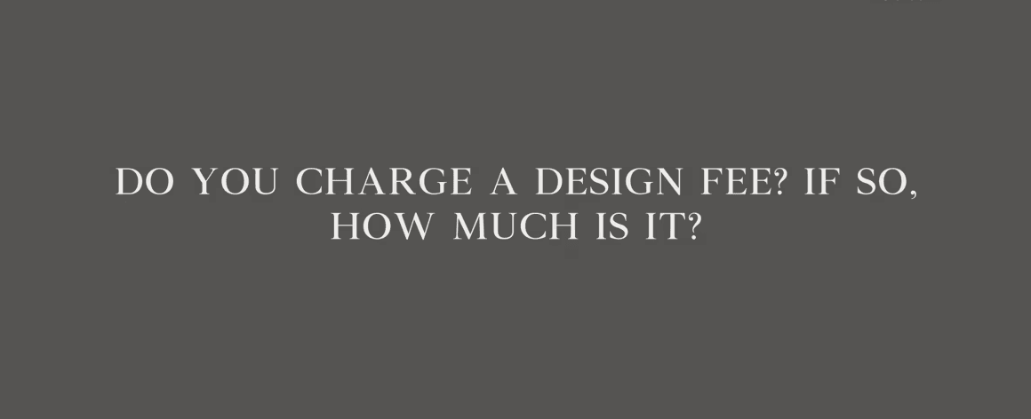 FAQs Do you charge a design fee e1746001959446
