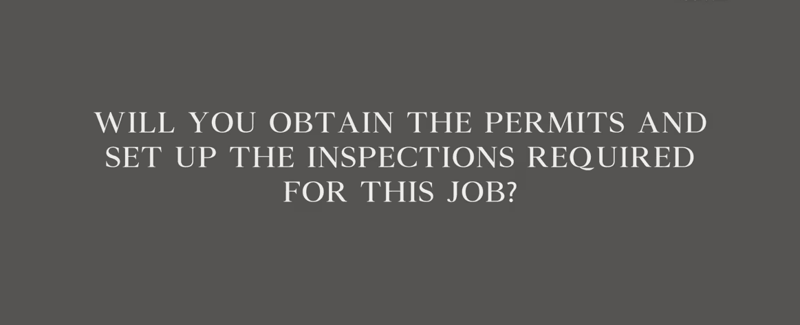 FAQs Will you obtain the permits set up the inspections required for this job e1746000034584